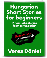 Hungarian Short Stories for Beginners - 7 Stories